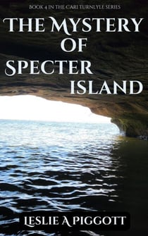 The Mystery of Specter Island - The Cari Turnlyle Series, #4