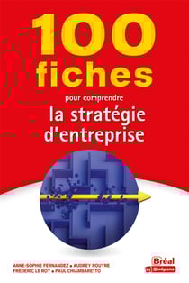 100 fiches pour comprendre la stratégie d'entreprise