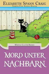 Mord unter Nachbarn - Myrtle-Clover-Krimis, #5