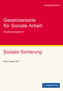 Gesetzestexte für Soziale Arbeit - Studienausgabe Band II    Soziale Sicherung     Stand September 2011