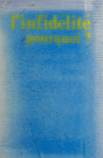 L'infidélité, pourquoi ?