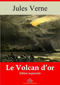 Le Volcan d’or – suivi d'annexes - Nouvelle édition 2019