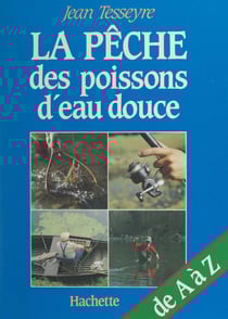 La pêche des poissons d'eau douce