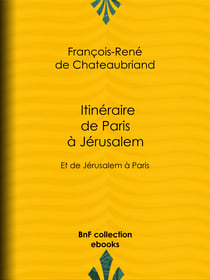 Itinéraire de Paris à Jérusalem - Et de Jérusalem à Paris