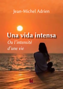 Una vida intensa - ou une vie intense