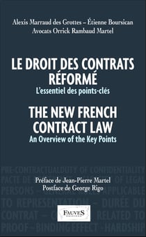 Le droit des contrats réformé. The New French Contract Law - L'essentiel des points-clés