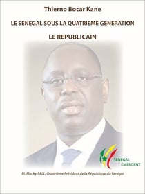 Le Sénégal sous la quatrième génération - Le Républicain