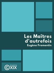 Les Maîtres d'autrefois - Belgique, Hollande