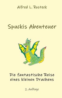 Spuckis Abenteuer - Die fantastische Reise eines kleinen Drachens