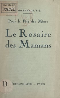 Le Rosaire des mamans - Pour la fête des mères