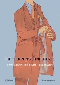 Die Herrenschneiderei - Grundschnitte selbst erstellen