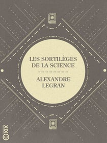 Les Sortilèges de la science