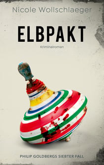 Elbpakt - Philip Goldbergs siebter Fall