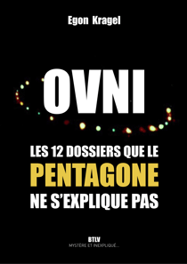 Ovni. Les 12 dossiers que le Pentagone ne s'explique pas