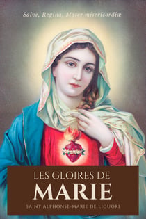 Les Gloires de Marie - Illustré