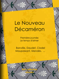 Le Nouveau Décaméron - Première journée - Le Temps d'aimer
