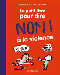 Le petit livre pour dire non à la violence - Nouvelle édition