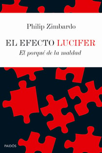 El efecto Lucifer - El porqué de la maldad