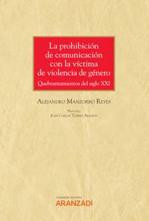 La prohibición de comunicación con la víctima de violencia de género - Quebrantamientos del Siglo XXI