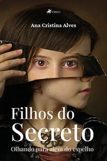 Filhos do Secreto - Olhando para além do espelho