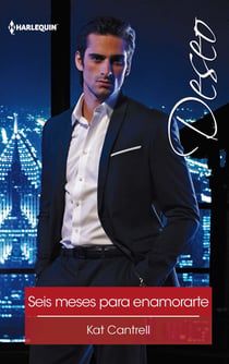 Seis meses para enamorarte - El mejor regalo para San Valentín, una novela de Harlequin