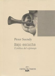 Bajo escucha - Estética del espionaje