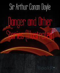 Danger and Other Stories (Illustrated)