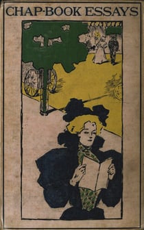 Essays from the Chap-Book - Being a Miscellan interesting Tales, Histories …