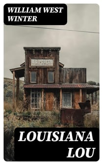 Louisiana Lou - A Western Story