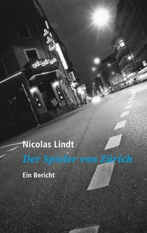 Der Spieler von Zürich - Ein Bericht
