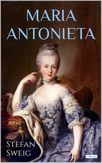 MARIA ANTONIETA - Stefan  Zweig