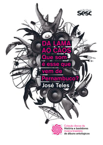 Da lama ao caos - que som é esse que vem de Pernambuco?