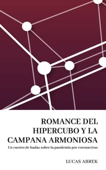 Romance del hipercubo y la campana armoniosa - Un cuento de hadas sobre la pandemia por coronavirus