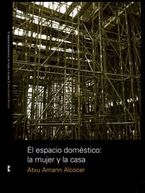 El espacio domestico: la mujer y la casa