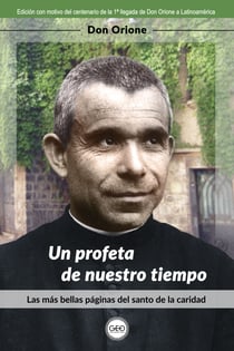 Un profeta de nuestro tiempo - Las más bellas páginas del santo de la caridad