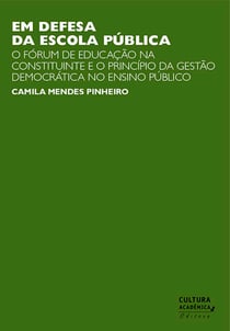Em defesa escola pública - O fórum de educação na constituinte e o princípio da gestão democrática no ensino público