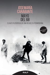 Mayo del 68 - Claves filosóficas de una revuelta posmoderna