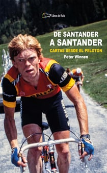 De Santander a Santander - Cartas desde el pelotón