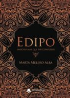 Edipo (mucho más que un complejo)