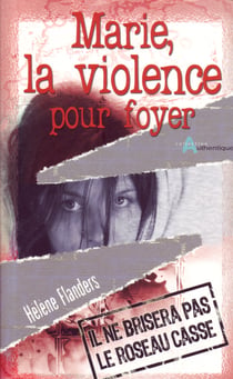 Marie, la violence pour foyer