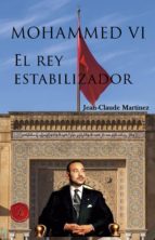 Mohammed VI, El Rey estabilizador