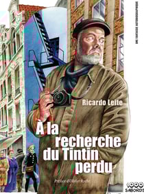 À la recherche du Tintin perdu - Une fantaise autobiographique