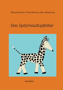 Das Spitzmaultüpfeltier - Pflanzenfresser, Fleischfresser oder Allesfresser