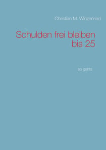 Schulden frei bleiben bis 25 - so gehts