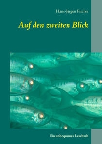 Auf den zweiten Blick - Ein unbequemes Lesebuch