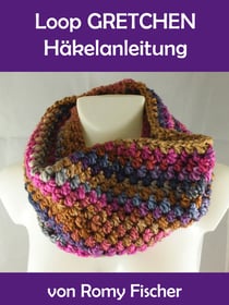 Loop Gretchen - Häkelanleitung