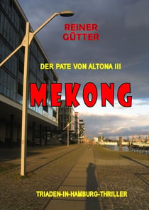 Mekong - Der Pate von Altona III