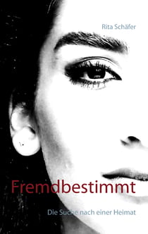 Fremdbestimmt - Die Suche nach einer Heimat