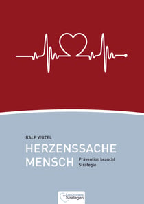 Herzenssache Mensch - Prävention braucht Strategie