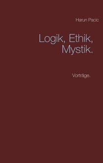 Logik, Ethik, Mystik - Allgemeine Rechtslehre